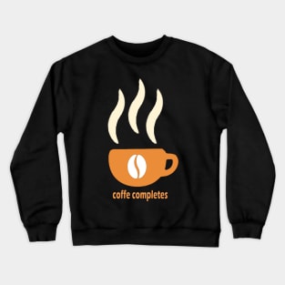 Coffee Completes Me Camping Coffee Crewneck Sweatshirt